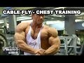 Cable Fly Chest Training With Ben Pakulski