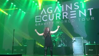 &quot;Closer, Faster&quot; (Against The Current Gravity World Tour 2015)
