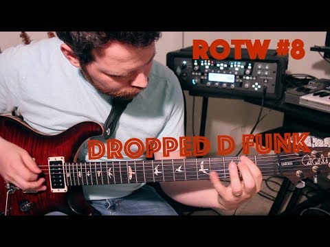 ROTW #8 - Dropped D Funk