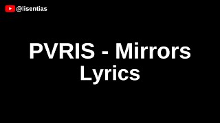 PVRIS - Mirrors | Lyrics