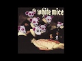 The White Mice - ASSPhiXXXEATATESHUN (full album)
