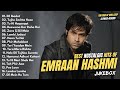 Best Of Emraan Hashmi Nostalgic Songs Bollywood NonStop Songs 1Hr Of Hindi Song Slowed Reverb