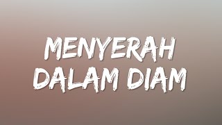 Download lagu Menyerah Dalam Diam (Lyrics) mp3