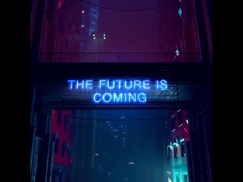The Future is Coming