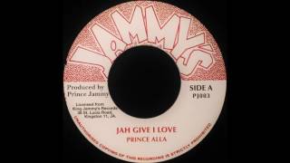 PRINCE ALLA - Jah Give I Love [c.1980]