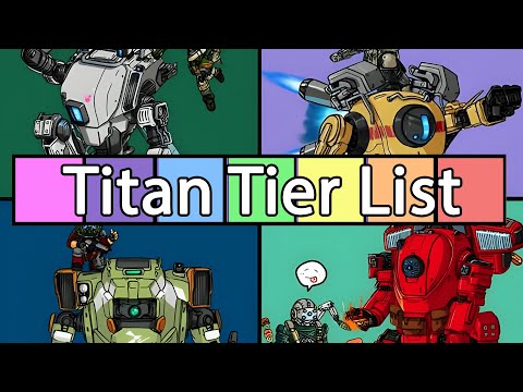 Titanfall 2 - My Titan Tier list