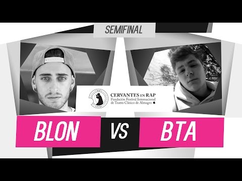 BTA VS BLON // SEMIS // CERVANTES EN RAP Madrid ´16