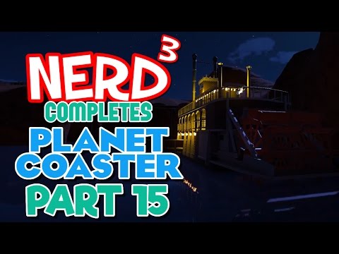 Nerd³ Completes... Planet Coaster - 15 - Bridge To Nowhere