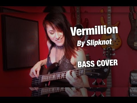 Slipknot - Vermillion - Bass Cover
