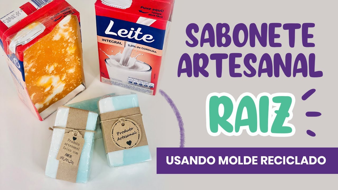 Sabonete Artesanal Raiz - Aprenda a fazer um sabonete artesanal rústico com molde reciclado.