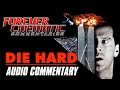 Die Hard 1988 Forever Cinematic Commentary