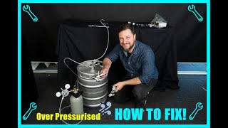 Over Pressurised Keg - HOW TO FIX