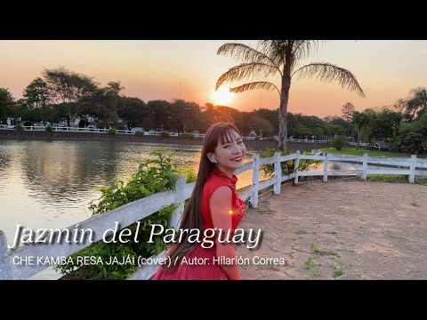 Che kamba resa jajái (COVER)   Jazmín del Paraguay