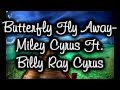Miley Cyrus ft. Billy Ray Cyrus - Butterfly Fly Away ...