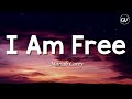 Mariah Carey - I Am Free [Lyrics]