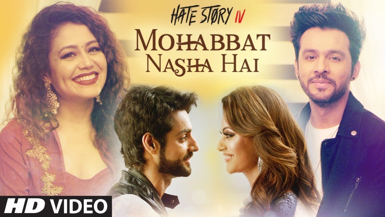 Mohabbat Nasha Hai Lyrics  | Hate Story 4 | Gulshan Grover, Ihana Dhillon | Neha Kakkar, Tony Kakkar | Tony Kakkar