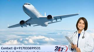 Pick Advanced Air Ambulance Services in Guwahati and Ranchi by King