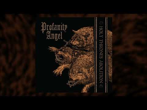 PROFANITY ANGEL - Holy Thrones Abolition (2022) Putrid Cult - full EP