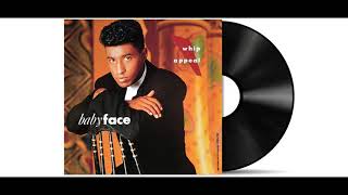 Babyface - Whip Appeal [Remastered]