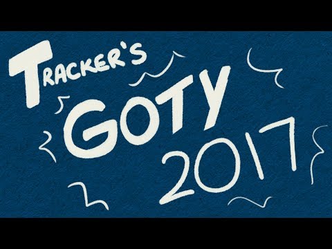 Tracker's Games of The Year 2017