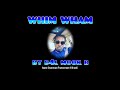 WHIM WHAM BY D4L MOOK B