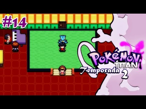 POKÉMON TITAN T2 - EP. 14 - MEDICINA PARA LA FIEBRE... Y LA LIDER?