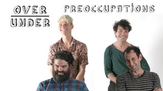 Preoccupations Rate Tinder, Keg Stands and Fleshlights | Over/Under