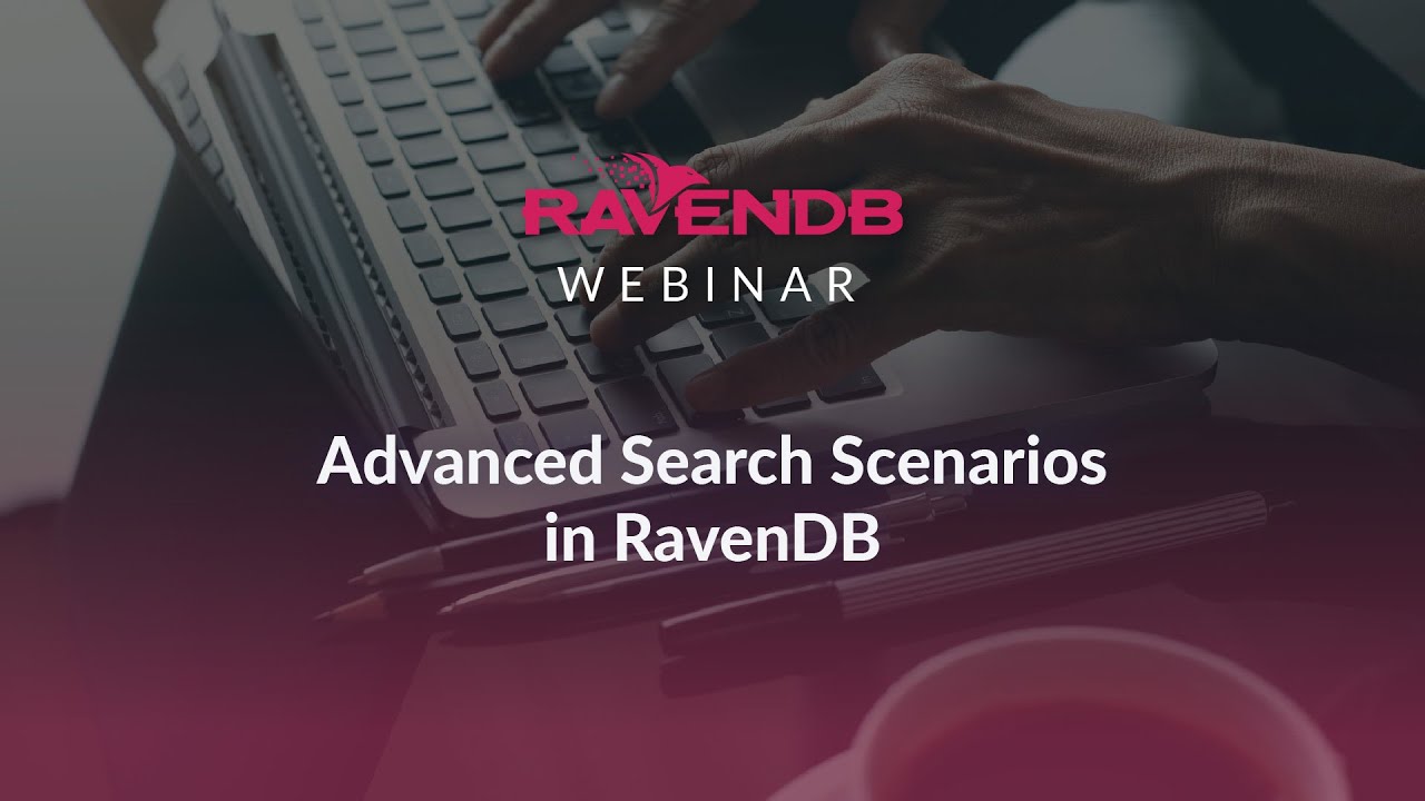 Advanced Search Scenarios in RavenDB