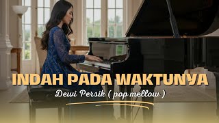Download lagu Cover Pop Mellow😢INDAH PADA WAKTUNYA - Dewi Persik by RolasMusik #slowpopversion  mp3
