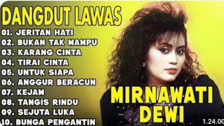 Download lagu Jeritan Hati MIRNAWATI Full Album Dangdut Terbaik mp3 Download lagu Jeritan Hati MIRNAWATI Full Album Dangdut Terbaik mp3