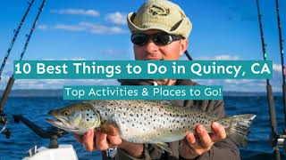 10 Best Things to Do in Quincy, CA