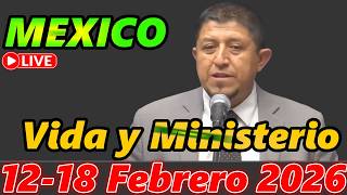 Reunion vida y ministerio cristiano Semana FEBRERO 16-22 2026 MEXICO