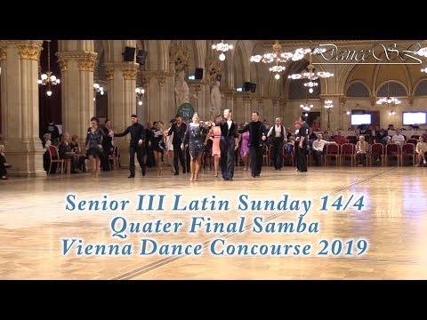 Vienna Dance Concourse 2019 - Senior III Latin Samba Quarter Final WDSF - 14 April 2019