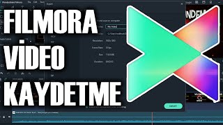 Wondershare Filmora X Video Kaydetme // Filmora 10 Video Nasıl Kaydedilir?