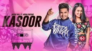 Kasoor Full Audio   Jassi Gill   Neha Kakkar   Latest Punjabi Songs 2019