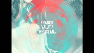 [EP069] Franck Valat - Broclan (Original Mix) - Electronic Petz