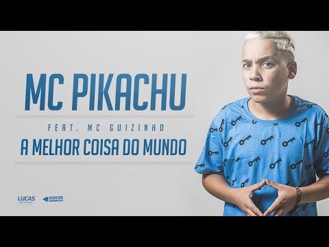 MC Pikachu e MC Guizinho - A Melhor Coisa do Mundo (Lyric Video)