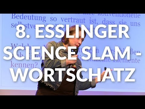 Cynthia Verena Romoth - „Wortschatz. Deutsch für Liebhaber" - 8. Esslinger Science Slam