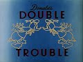 Donald Duck Donald S Double Trouble Titles 1946