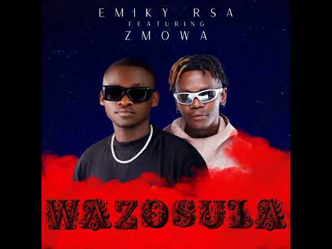 Emiky Rsa - Wazosula Ft Zmowa Sa