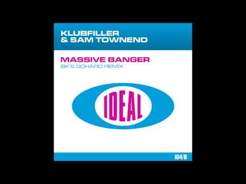 Klubfiller & Sam Townend - Massive Banger (BKs GoHard Remix)