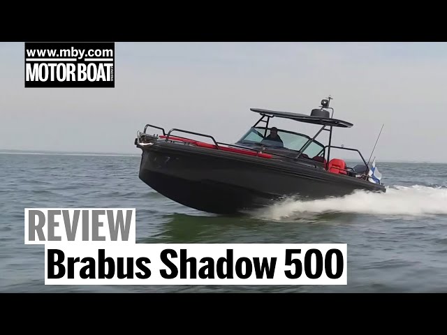 Brabus Shadow 500 | Review | Motor Boat & Yachting