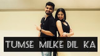 TUMSE MILKE DIL KA  DANCE COVER  PRIYA X DEEPAK