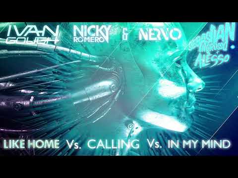 Like Home Vs. Calling Vs. In My Mind (Alex Ander Mashup)