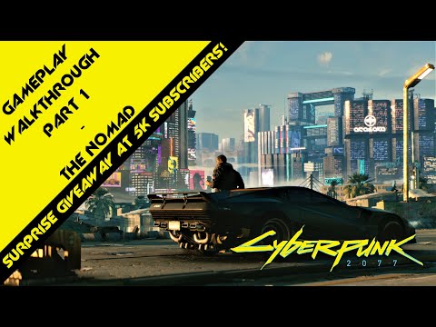 Cyberpunk 2077 Gameplay Walkthrough Part 1 - The Nomad