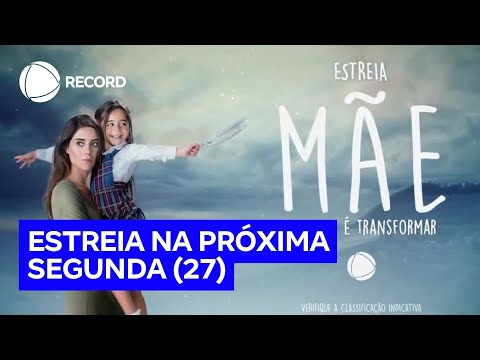 Novela Mãe estreia na próxima segunda (27), às 21h, na tela da RECORD