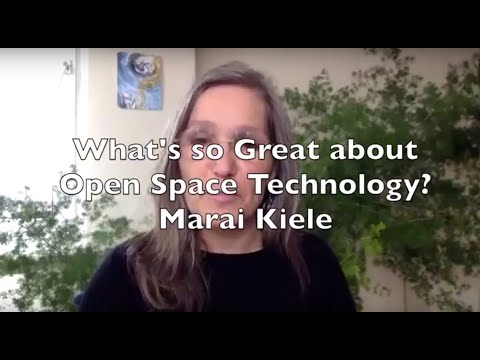 Marai Kiele: What's so great about Open Space Technology?