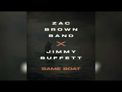 Zac Brown Band & Jimmy Buffett - Same Boat (Audio)