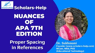 Proper Spacing in References | Nuances of APA 7th Edition | Scholars-Help | Dr. Sukhmani