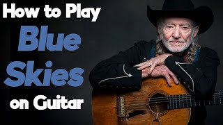 How to Play Blue Skies on Guitar by Willie Nelson